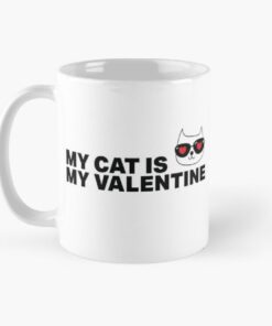 My cat is my valentine printed mugs
