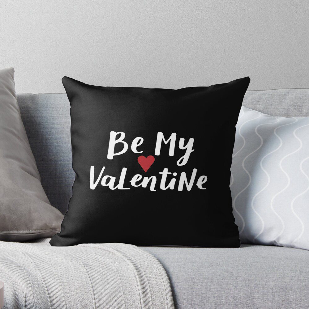 Be my valentine throw pillow